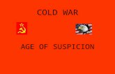 COLD WAR AGE OF SUSPICION. COMMUNISM NOT POPULAR IN UNITED STATES.