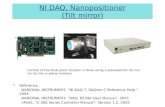 NI DAQ, Nanopositioner (Tilt mirror)  Reference: NARIONAL INSTRUMENT, “NI-DAQ 7, DAQmx C Reference Help ”, 2004 NARIONAL INSTRUMENT, “DAQ, 6534X User.