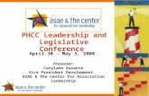 Presenter: Carylann Assante Vice President Development ASAE & The Center for Association Leadership PHCC Leadership and Legislative Conference April 30.