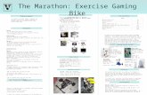 The Marathon: Exercise Gaming Bike Quang Bui, Derrick Newsome Advisors: Dr. Paul King, Dr. Marshal Summar Problem Statement Our sponsor, Marshall Summar,