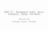 PART II – Management Audit: Basic Standards, Values and Norms Shared by Pratap Kumar Pathak.