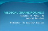 Caroline M. Armas, MD Medical Resident Moderator: Dr Benjamin Benitez.