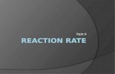 Topic 8. Chemical Reaction Rates  Chemical reactions can occur at different speeds. Why does one reaction take longer than another? Can you speed up.