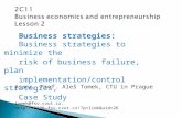 Business strategies: Business strategies to minimize the risk of business failure, plan implementation/control strategies, Case Study 2C11 Business economics.