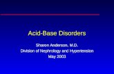 Acid-Base Disorders Sharon Anderson, M.D. Division of Nephrology and Hypertension May 2003.