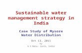 Sustainable water management strategy in India Case Study of Mysore Water Distribution Oct 13, 2011 by G S Basu, Jusco, India.