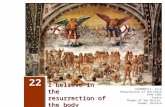 I believe in the resurrection of the body 22 SIGNORELLI, Luca Resurrection of the Flesh 1499-1502 Fresco Chapel of San Brizio, Duomo, Orvieto.