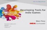 Developing Tools for Indie Games Marc Flury Co-Founder.