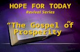 HOPE FOR TODAY Revival Series “The Gospel of Prosperity”