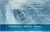 Enabling autonomic Grid Applications: Requirements, Models and Infrastructure Authors: M. Parashar, Z. Li, H. Liu, V. Matossian and C. Schmidt Presenter: