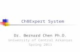 Ch8Expert System Dr. Bernard Chen Ph.D. University of Central Arkansas Spring 2011.