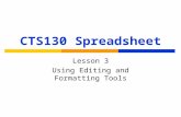CTS130 Spreadsheet Lesson 3 Using Editing and Formatting Tools.