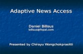 Adaptive News Access Daniel Billsus billsus@fxpal.com Presented by Chirayu Wongchokprasitti.