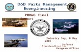DoD Parts Management Reengineering Defense Standardization Program Office Industry Day, 8 May 2007 PMRWG Final Report.