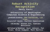 Robust Activity Recognition Henry Kautz University of Washington Computer Science & Engineering graduate students: Don Patterson, Lin Liao, Krzysztof Gajos,