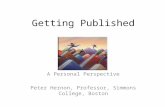 Getting Published A Personal Perspective Peter Hernon, Professor, Simmons College, Boston.