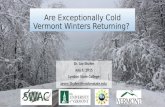 Are Exceptionally Cold Vermont Winters Returning? Dr. Jay Shafer July 1, 2015 Lyndon State College Jason.Shafer@lyndonstate.edu 1.