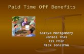 Paid Time Off Benefits Soraya Montgomery Daniel Thai Tri Phan Nick Ionashku.