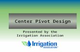Center Pivot Design Presented by the Irrigation Association.