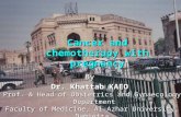 Cancer and chemotherapy with pregnancy By Dr. Khattab KAEO Prof. & Head of Obstetrics and Gynaecology Department Faculty of Medicine, Al-Azhar University,