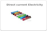 Direct current Electricity Do Now What is Direct Current Electricity ? List the components of a simple circuit List few examples for insulators List.