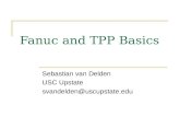Fanuc and TPP Basics Sebastian van Delden USC Upstate svandelden@uscupstate.edu.