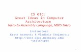 CS 61C: Great Ideas in Computer Architecture Intro to Assembly Language, MIPS Intro Instructors: Krste Asanovic & Vladimir Stojanovic cs61c/sp15.