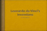His dream to event  In Leonardo's resume to the Duke of Milan, it had designs of armored car and cannons.  Leonardo's journal is filled with designs.