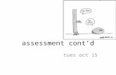 Assessment cont’d tues oct 15. notes status reports [handout] instruction experience project – context description and needs assessment (due Tuesday)