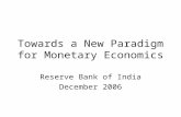 Towards a New Paradigm for Monetary Economics Reserve Bank of India December 2006.