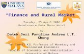 1 “Finance and Rural Market” Tuesday, 25 April 2006 Renaissance Kota Bharu Hotel by Datuk Seri Panglima Andrew L.T. Sheng Tun Ismail Ali Professor of Monetary.
