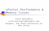 UPortal Performance & Memory Issues Scott Battaglia scott_battaglia@rutgers.edu Rutgers, the State University of New Jersey.