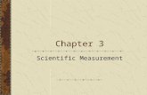 Chapter 3 Scientific Measurement. Ch 3.1 The Importance of Measurement.