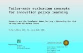 Page 1 Stefan Kuhlmann / Jakob Edler: Tailor-made evaluation concepts for innovation policy learning Tailor-made evaluation concepts for innovation policy.