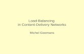 Load-Balancing in Content-Delivery Networks Michel Goemans.