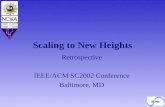 Scaling to New Heights Retrospective IEEE/ACM SC2002 Conference Baltimore, MD.