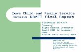 Iowa Child and Family Service Reviews DRAFT Final Report Statewide IA-CFSR Summary Eight Reviews Conducted: April 2008 to November 2008 Report Date: January.