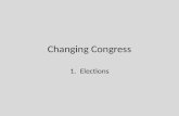 Changing Congress 1.Elections. The 111 th Congress.