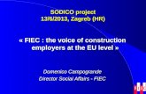SODICO project 13/6/2013, Zagreb (HR) « FIEC : the voice of construction employers at the EU level » Domenico Campogrande Director Social Affairs - FIEC.