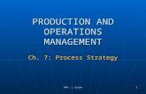 POM - J. Galván 1 PRODUCTION AND OPERATIONS MANAGEMENT Ch. 7: Process Strategy.