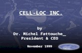 By Dr. Michel Fattouche President & CEO November 1999 CELL-LOC INC.