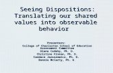 Seeing Dispositions: Translating our shared values into observable behavior Seeing Dispositions: Translating our shared values into observable behavior.