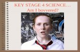 KEY STAGE 4 SCIENCE… Am I bovvered? 19/09/2015KS4 Sci.2 WELCOME TO KEY STAGE 4 SCIENCE Science is all around us.