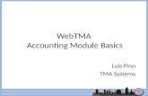 WebTMA Accounting Module Basics Luis Pino TMA Systems.