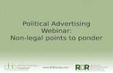 Political Advertising Webinar: Non-legal points to ponder.