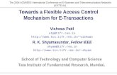 Towards a Flexible Access Control Mechanism for E-Transactions Vishwas Patil vtp@tifr.res.in vishwas School of Technology and.