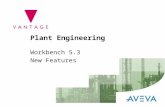 Plant Engineering Workbench 5.3 New Features. 2 Workbench 5.3 ▼ New Features in 5.3 are: –New 3D Model Management module –Additions to the Admin module.
