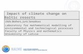 Impact of climate change on Baltic resorts Uldis Bethers, Juris Senņikovs Laboratory for mathematical modelling of environmental and technological processes.