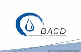 More Value through Distribution. BACD The Belgian Association of Chemical Distributors  Vision, Mission and Objectives  Facts and Figures  Structure.