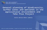 General planning of biodiversity, buffer zones and wetlands in the agricultural environment and Teho Plus Project Senior Adviser Mikko Jaakkola 19.9.2015.